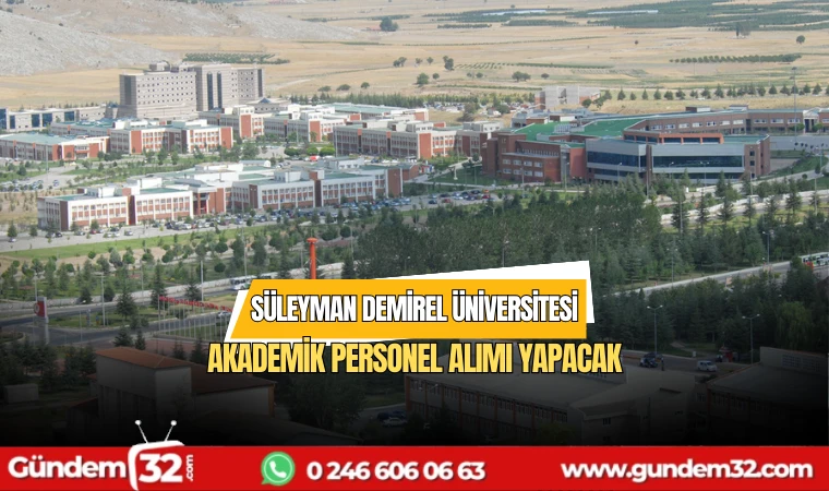 Süleyman Demirel Üniversitesi Akademik personel alımı yapacak