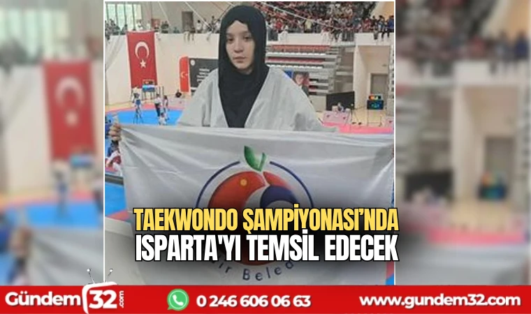 Taekwondo Şampiyonası’nda Isparta'yı temsil edecek