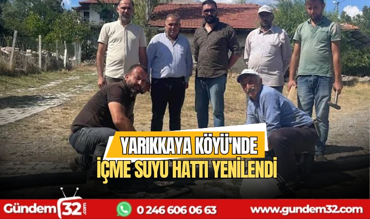 Yarıkkaya Köyü'nde içme suyu hattı yenilendi