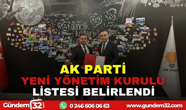 AK PARTİ YÖNETİM KURULU LİSTESİ BELİRLENDİ