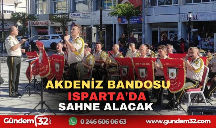 Akdeniz Bandosu Isparta'da Sahne Alacak