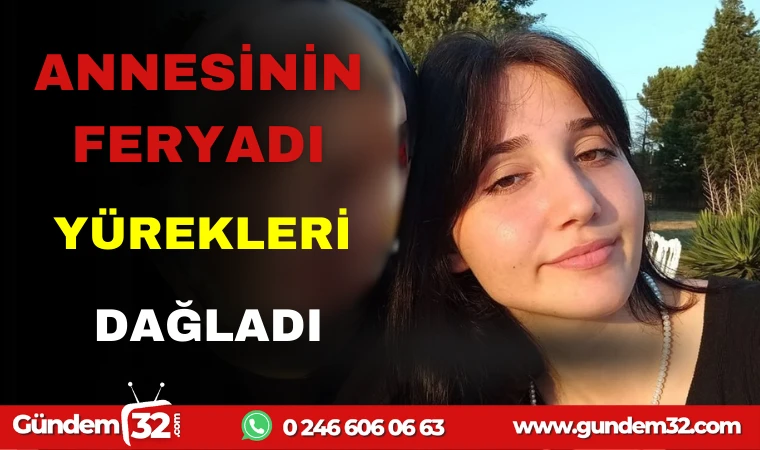 ANNESİNİN FERYADI YÜREKLERİ DAĞLADI