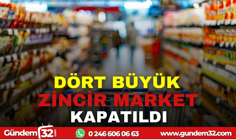 DÖRT ZİNCİR MARKET KEPENK İNDİRDİ