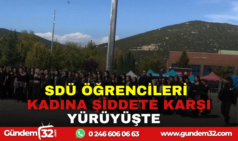 SDÜ ÖĞRENCİLERİ KADINA ŞİDDETE KARŞI YÜRÜYÜŞTE