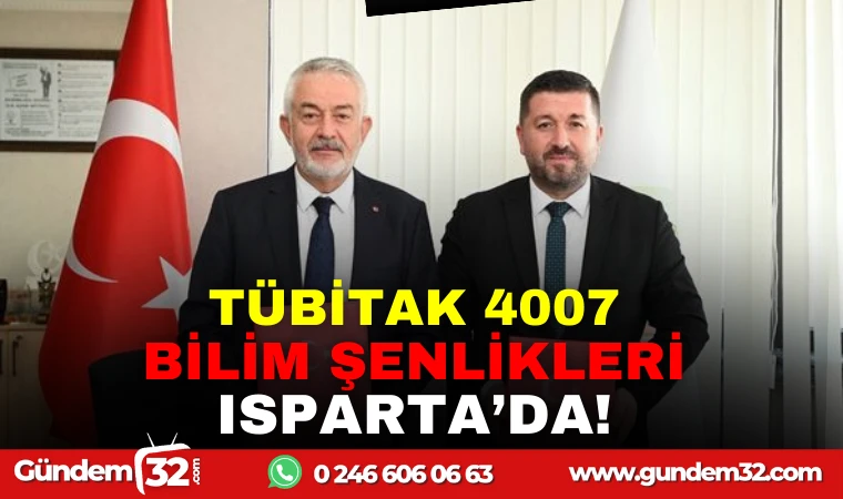 TUBİTAK 4007 BİLİM ŞENLİKLERİ ISPARTA'DA