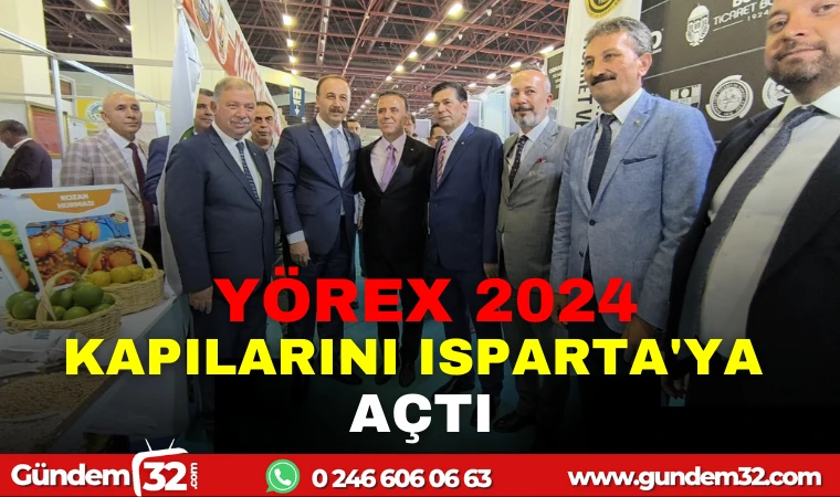 YÖREX 2024 KAPILARINI ISPARTA'YA AÇTI