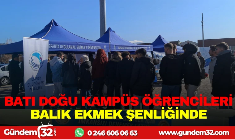 BATI-DOĞU KAMPÜS ÖĞRENCİLERİ BALIK EKMEK ŞENLİĞİNDE