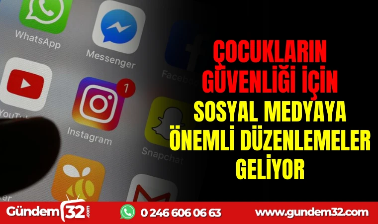 ÇOCUKLARIN GÜVENLİĞİ İÇİN SOSYAL MEDYAYA ÖNEMLİ DÜZENLEMELER GELİYOR