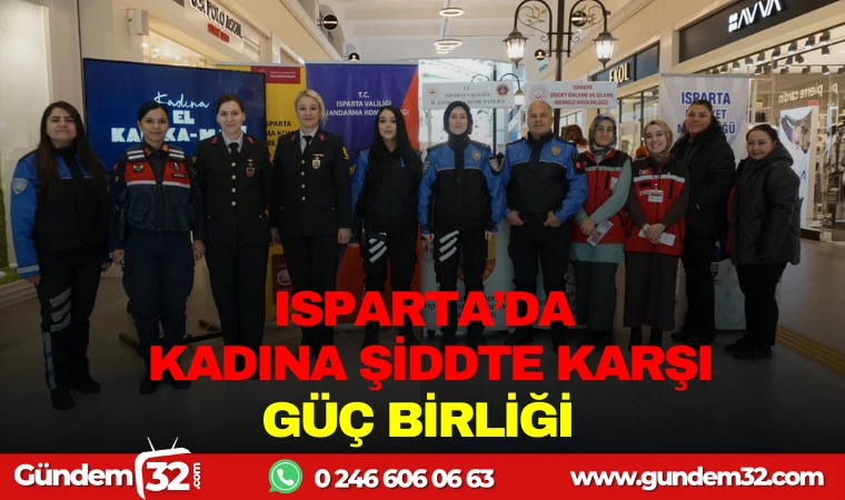 ISPARTA’DA KADINA ŞİDDETE KARŞI GÜÇ BİRLİĞİ