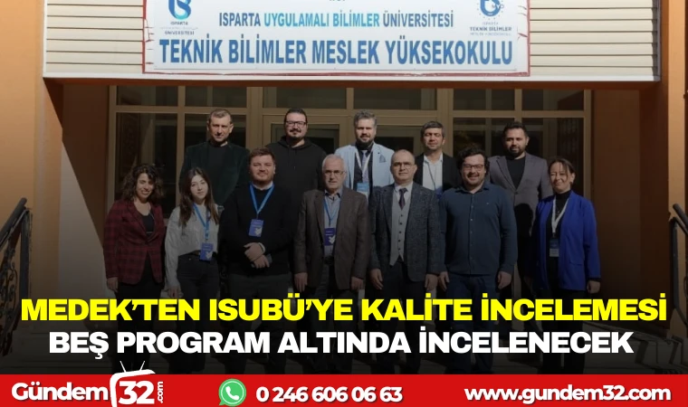 MEDEK’TEN ISUBÜ’YE KALİTE İNCELEMESİ: BEŞ PROGRAM MERCEK ALTINDA