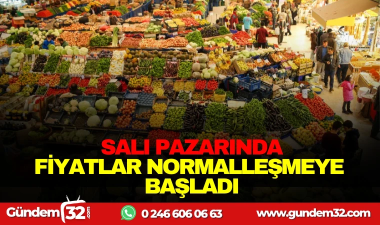 SALI PAZARINDA FİYATLAR NORMALLEŞMEYE BAŞLADI