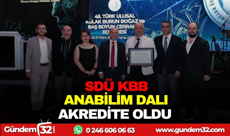 SDÜ KBB ANABİLİM DALI AKREDİTE OLDU