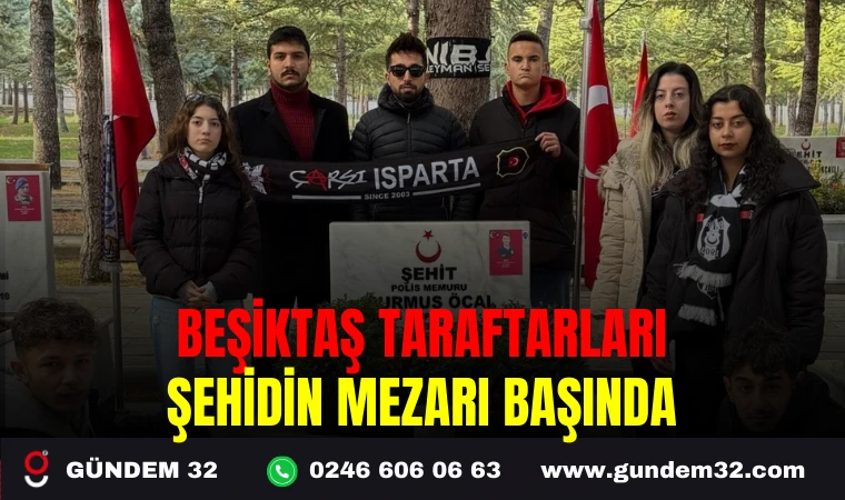 BEŞİKTAŞ TARAFTARLARI, ŞEHİDİN MEZARI BAŞINDA