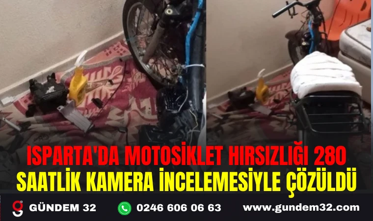 ISPARTA'DA MOTOSİKLET HIRSIZLIĞI 280 SAATLİK KAMERA İNCELEMESİYLE ÇÖZÜLDÜ