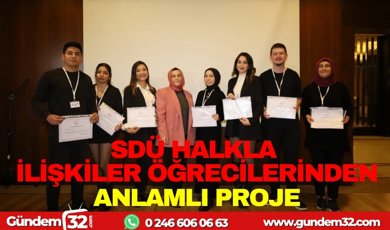 SDÜ HALKLA İLİŞKİLER ÖĞRENCİLERİNDEN ANLAMLI PROJE