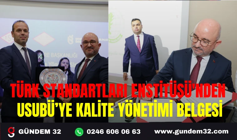 TÜRK STANDARTLARI ENSTİTÜSÜ'NDEN ISUBÜ’YE KALİTE YÖNETİMİ BELGESİ