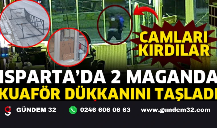 Isparta'da iki maganda kuaför dükkanını taşladı