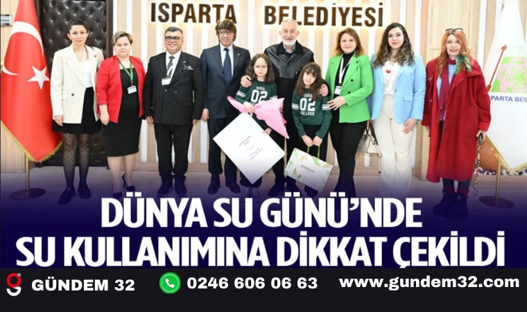 Dünya Su Günü’nde su kullanımına dikkat çekildi