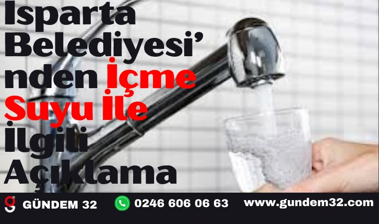 Isparta Belediyesi’nden İçme Suyu İle İlgili Açıklama