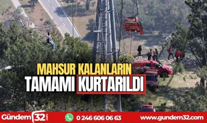 Teleferikte mahsur kalanların tamamı kurtarıldı