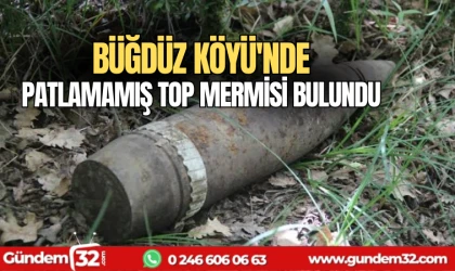 Büğdüz Köyü'nde patlamamış bomba bulundu