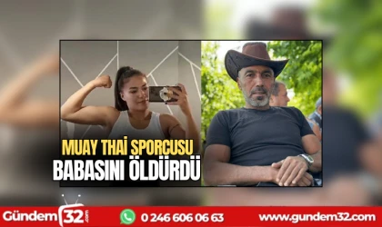 muay thai sporcusu babasını öldürdü