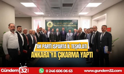 AK Parti Isparta İl Teşkilatı Ankara’ya Çıkarma Yaptı