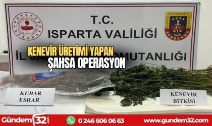 Kenevir Üretimi Yapan Şahsa operasyon