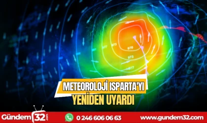 Meteoroloji Isparta'yı yeniden uyardı