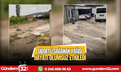 Şiddetli sağanak yağışı hayatı olumsuz etkiledi