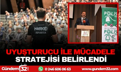 UYUŞTURUCU İLE MÜCADELE STRATEJİSİ BELİRLENDİ