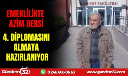 EMEKLİLİKTE AZİM DERSİ: 4. DİPLOMASINI ALMAYA HAZIRLANIYOR