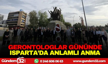 GERONTOLOGLAR GÜNÜNDE ISPARTA'DA ANLAMLI ANMA