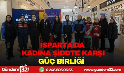 ISPARTA’DA KADINA ŞİDDETE KARŞI GÜÇ BİRLİĞİ