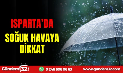 ISPARTA'DA SOĞUK HAVAYA DİKKAT