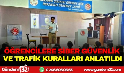 ÖĞRENCİLERE SİBER GÜVENLİK VE TRAFİK KURALLARI ANLATILDI