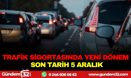 TRAFİK SİGORTASINDA YENİ DÖNEM SON TARİH 5 ARALIK