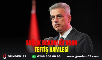 Sağlık Bakanlığı’ndan teftiş hamlesi