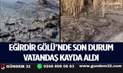 Eğirdir Gölü’nde Akan Düdenler Korkuttu